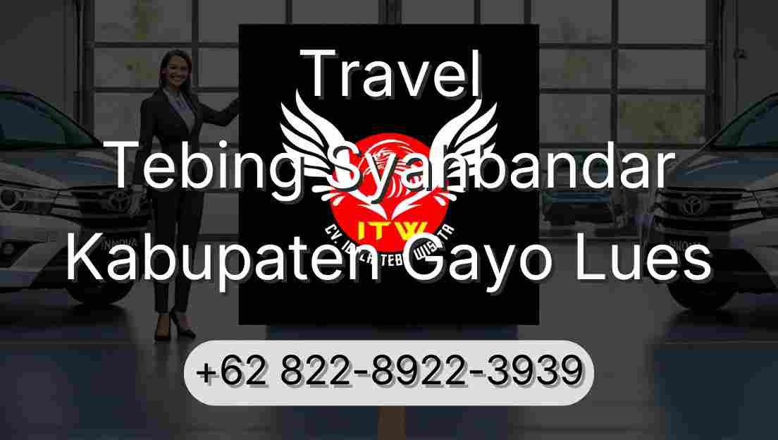 Travel Tebing Syahbandar Kabupaten Gayo Lues