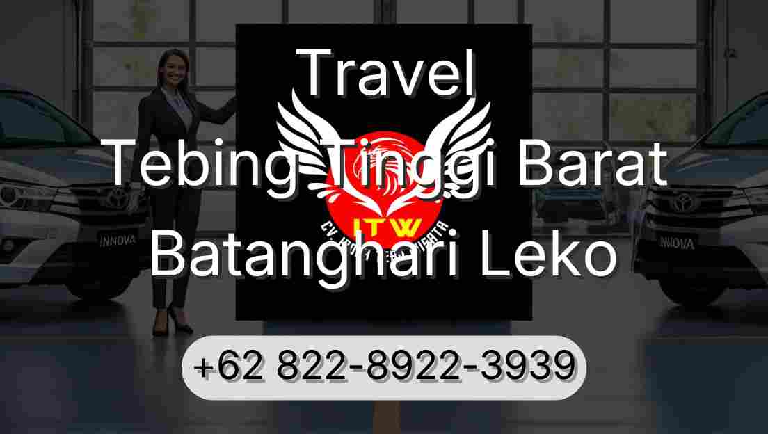 Travel Tebing Tinggi Barat Batanghari Leko