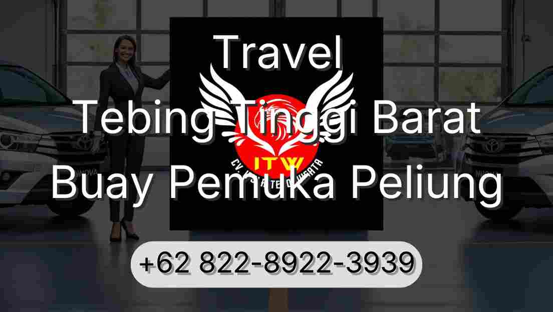 Travel Tebing Tinggi Barat Buay Pemuka Peliung