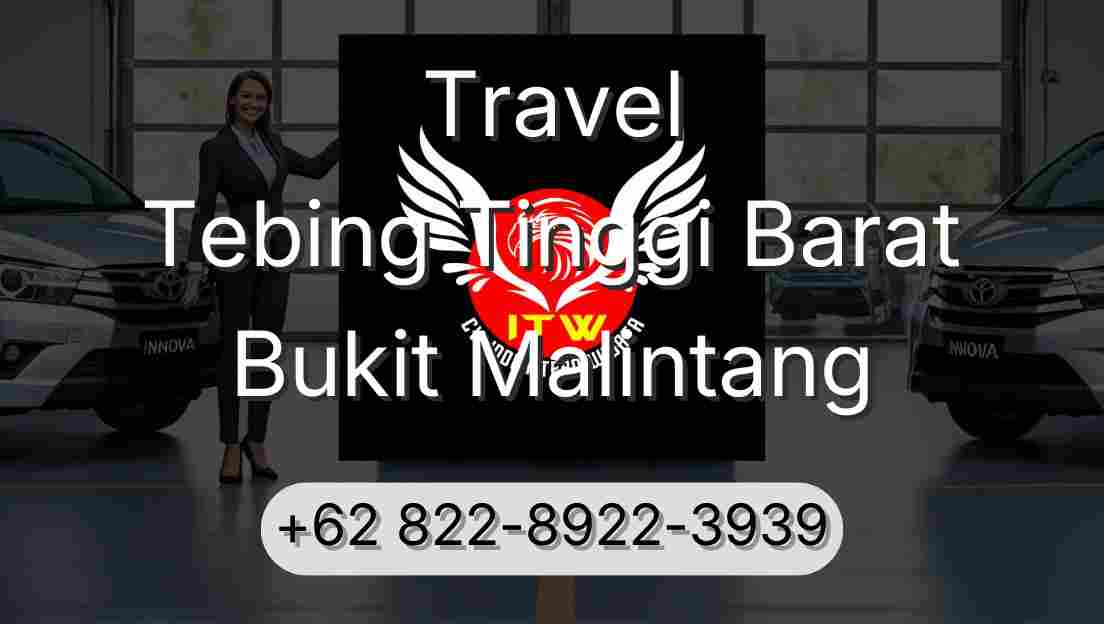 Travel Tebing Tinggi Barat Bukit Malintang