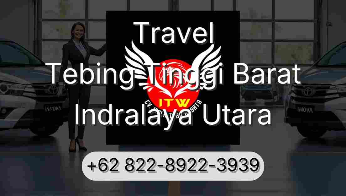 Travel Tebing Tinggi Barat Indralaya Utara