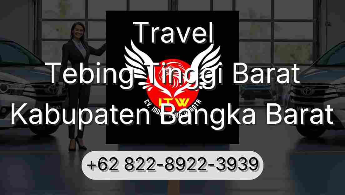 Travel Tebing Tinggi Barat Kabupaten Bangka Barat