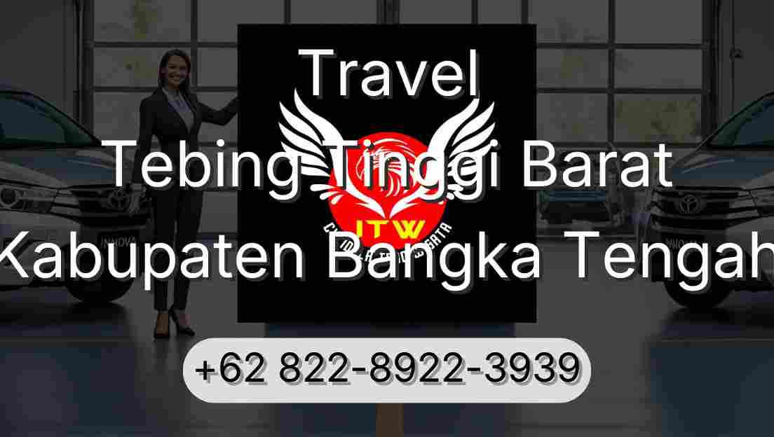 Travel Tebing Tinggi Barat Kabupaten Bangka Tengah