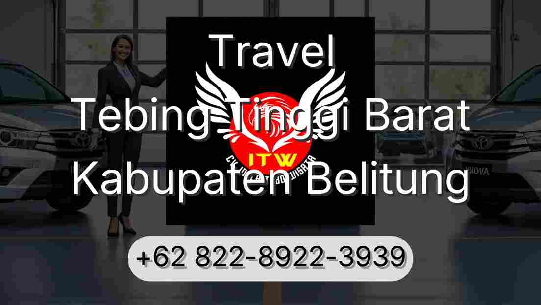 Travel Tebing Tinggi Barat Kabupaten Belitung
