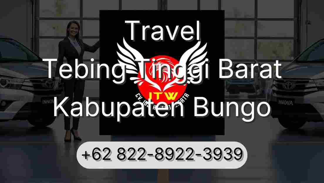 Travel Tebing Tinggi Barat Kabupaten Bungo