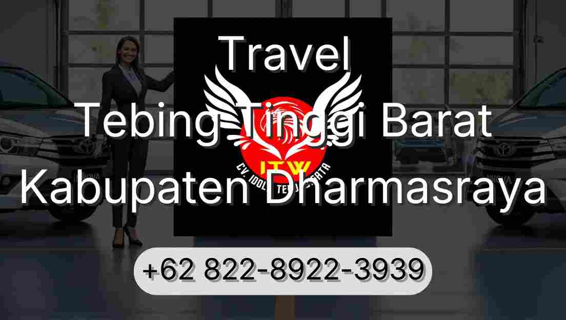Travel Tebing Tinggi Barat Kabupaten Dharmasraya
