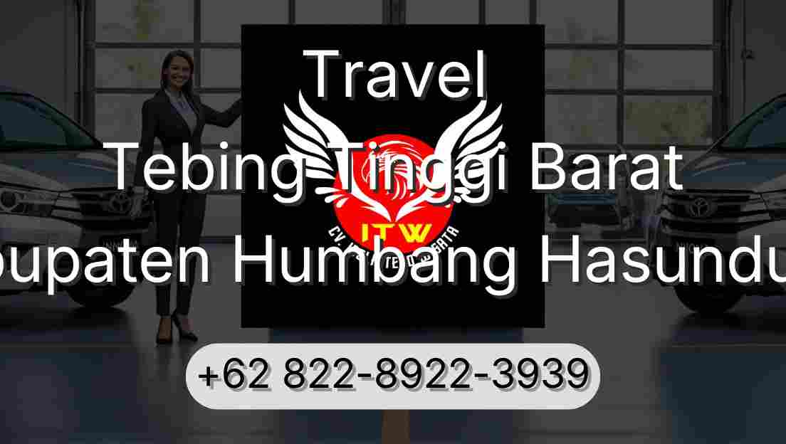 Travel Tebing Tinggi Barat Kabupaten Humbang Hasundutan