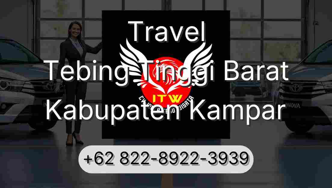 Travel Tebing Tinggi Barat Kabupaten Kampar