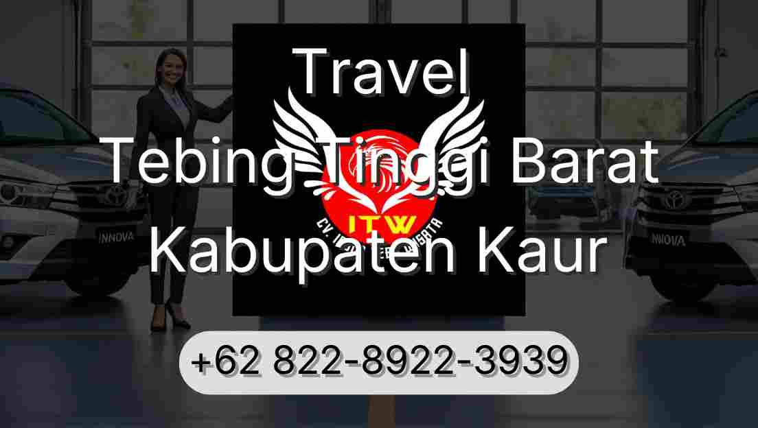Travel Tebing Tinggi Barat Kabupaten Kaur