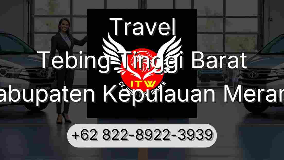 Travel Tebing Tinggi Barat Kabupaten Kepulauan Meranti