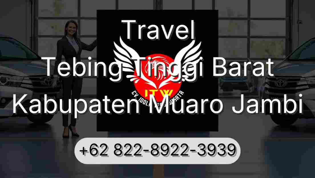Travel Tebing Tinggi Barat Kabupaten Muaro Jambi