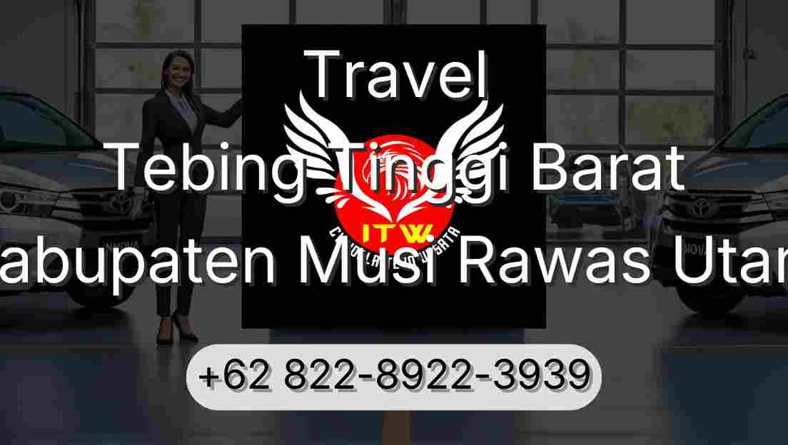 Travel Tebing Tinggi Barat Kabupaten Musi Rawas Utara