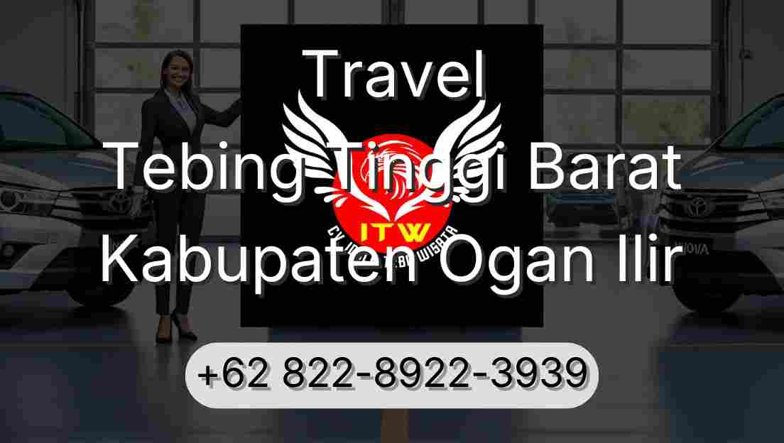 Travel Tebing Tinggi Barat Kabupaten Ogan Ilir