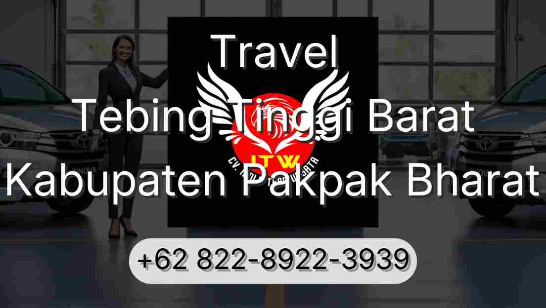 Travel Tebing Tinggi Barat Kabupaten Pakpak Bharat