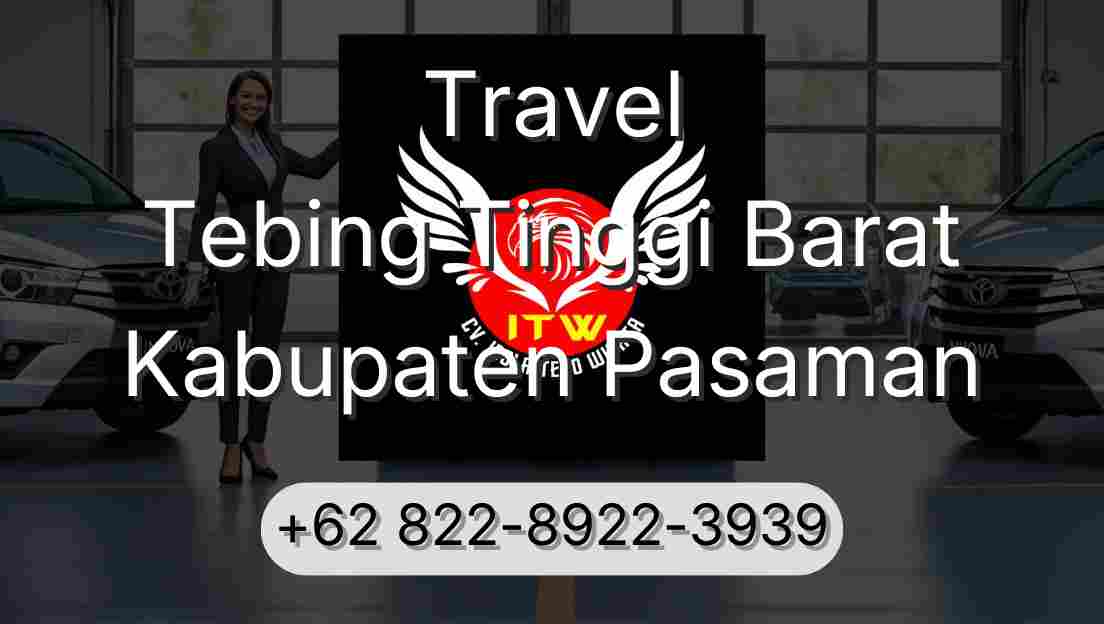 Travel Tebing Tinggi Barat Kabupaten Pasaman