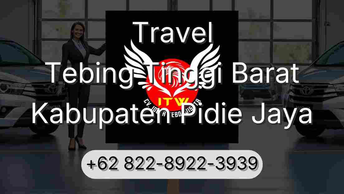Travel Tebing Tinggi Barat Kabupaten Pidie Jaya