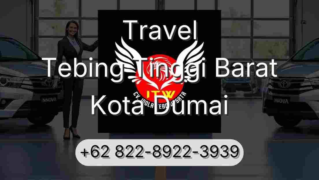 Travel Tebing Tinggi Barat Kota Dumai