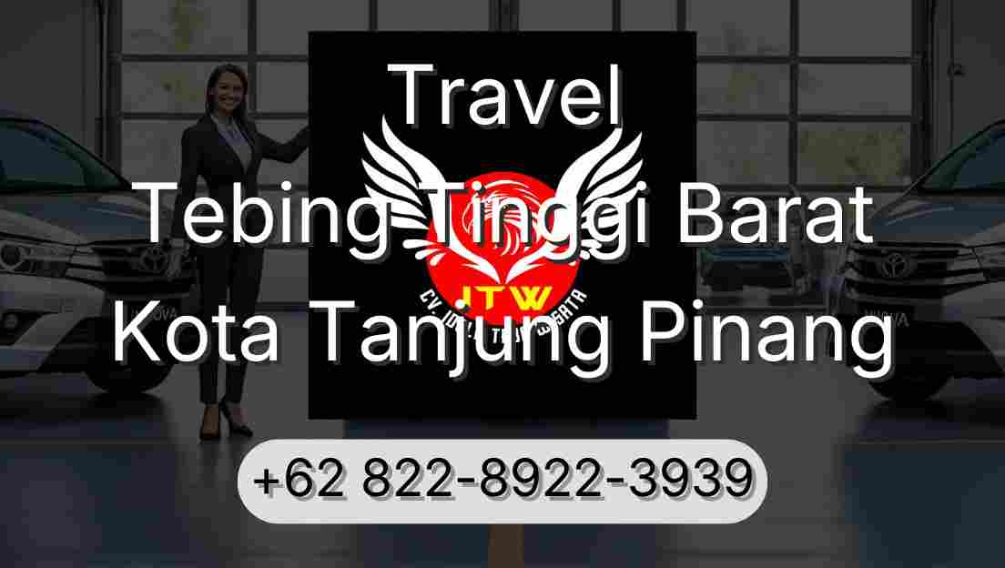 Travel Tebing Tinggi Barat Kota Tanjung Pinang