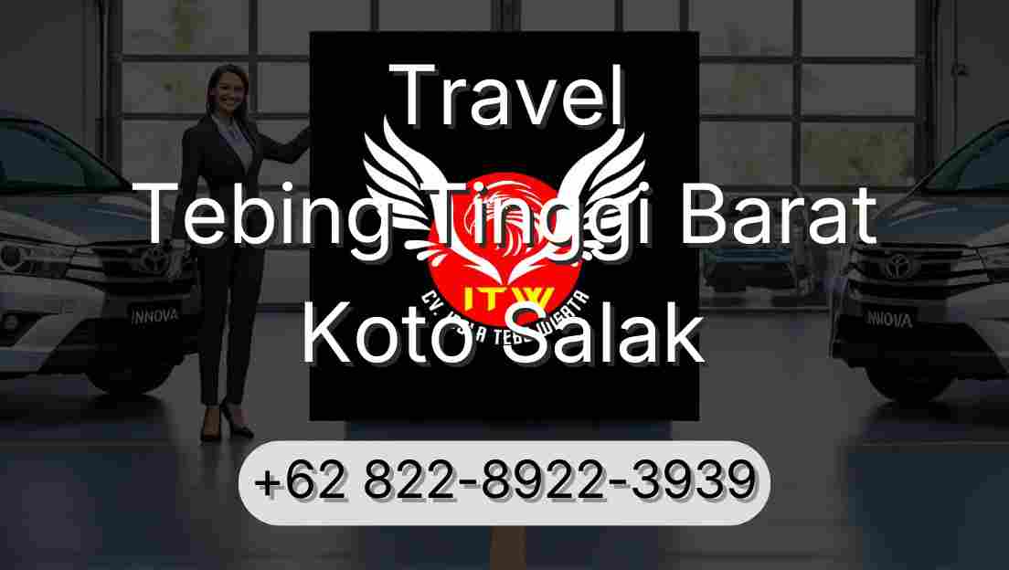 Travel Tebing Tinggi Barat Koto Salak