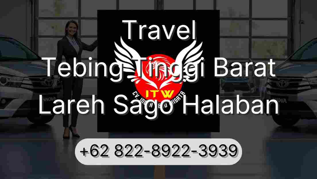 Travel Tebing Tinggi Barat Lareh Sago Halaban