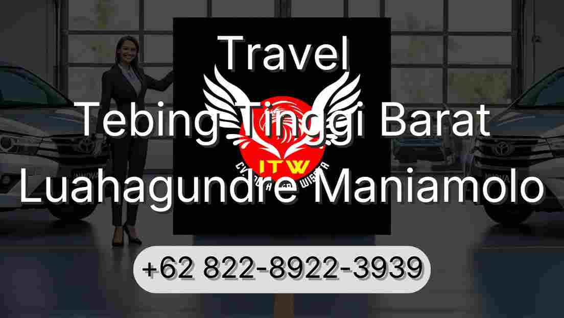 Travel Tebing Tinggi Barat Luahagundre Maniamolo