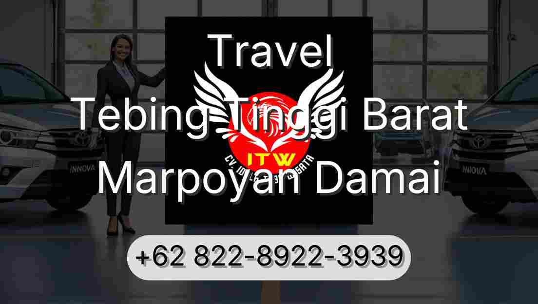 Travel Tebing Tinggi Barat Marpoyan Damai