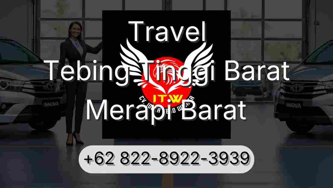 Travel Tebing Tinggi Barat Merapi Barat