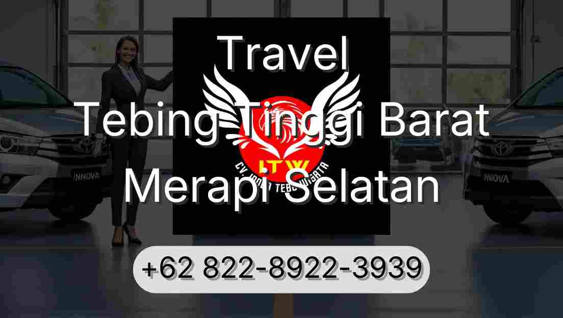 Travel Tebing Tinggi Barat Merapi Selatan