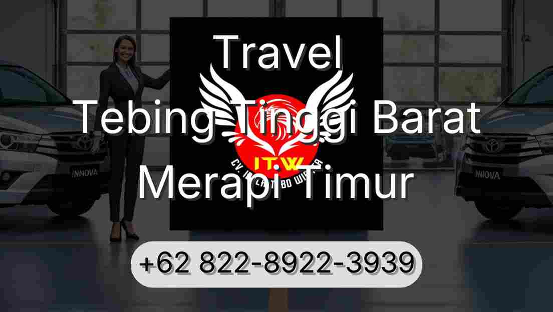 Travel Tebing Tinggi Barat Merapi Timur