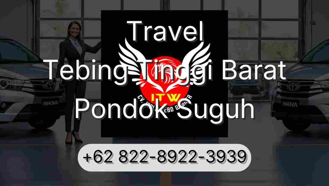 Travel Tebing Tinggi Barat Pondok Suguh