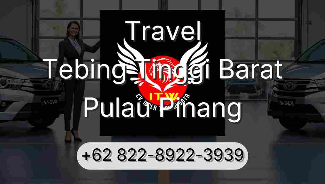 Travel Tebing Tinggi Barat Pulau Pinang