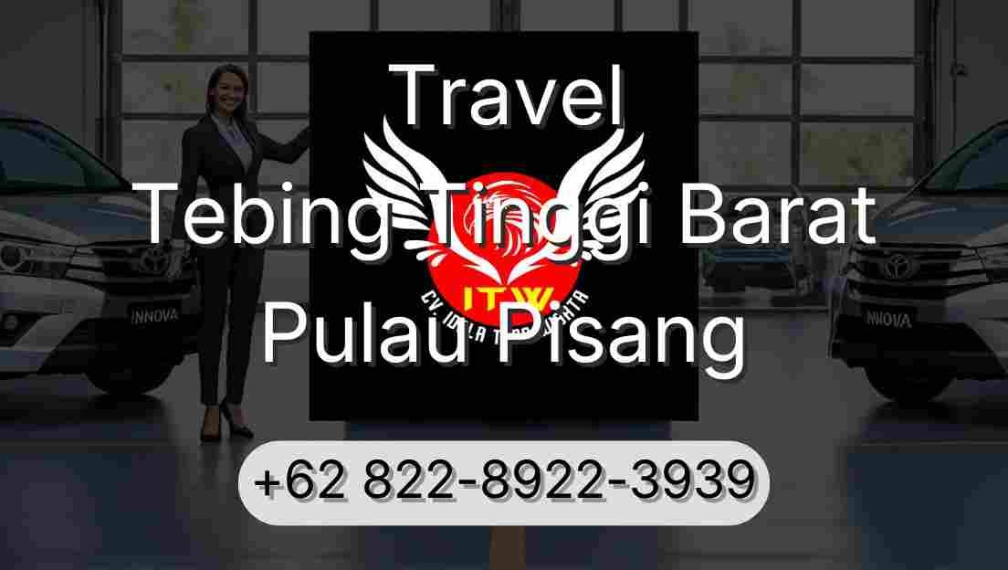 Travel Tebing Tinggi Barat Pulau Pisang