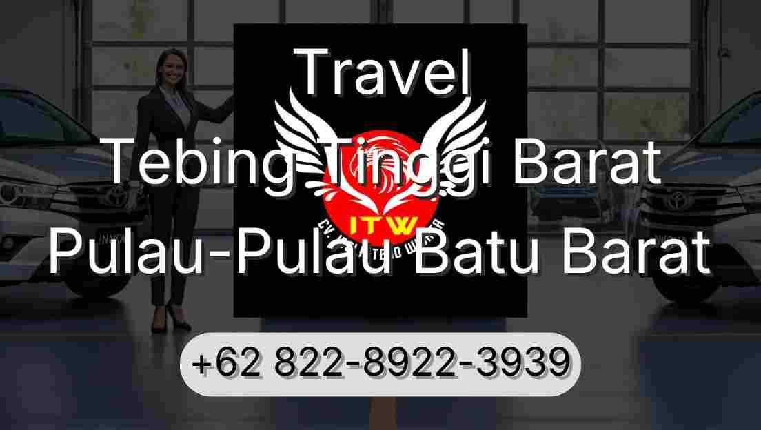 Travel Tebing Tinggi Barat Pulau-Pulau Batu Barat