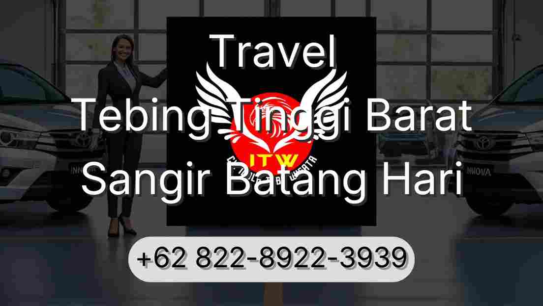 Travel Tebing Tinggi Barat Sangir Batang Hari