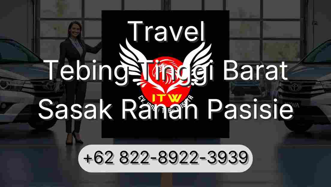 Travel Tebing Tinggi Barat Sasak Ranah Pasisie