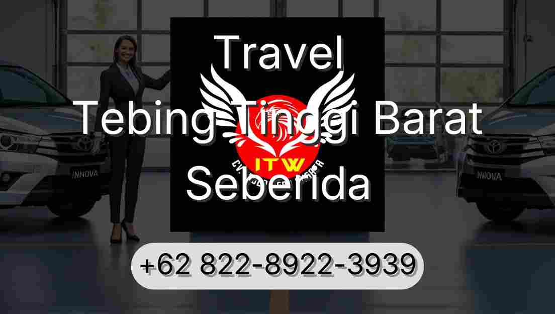 Travel Tebing Tinggi Barat Seberida