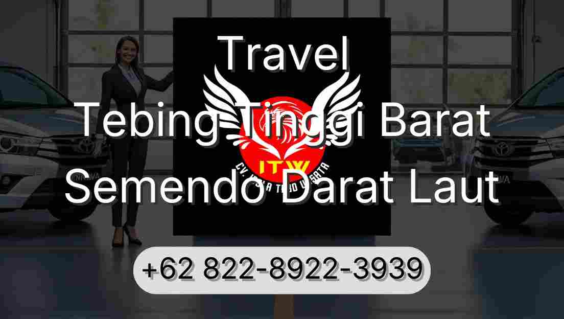 Travel Tebing Tinggi Barat Semendo Darat Laut