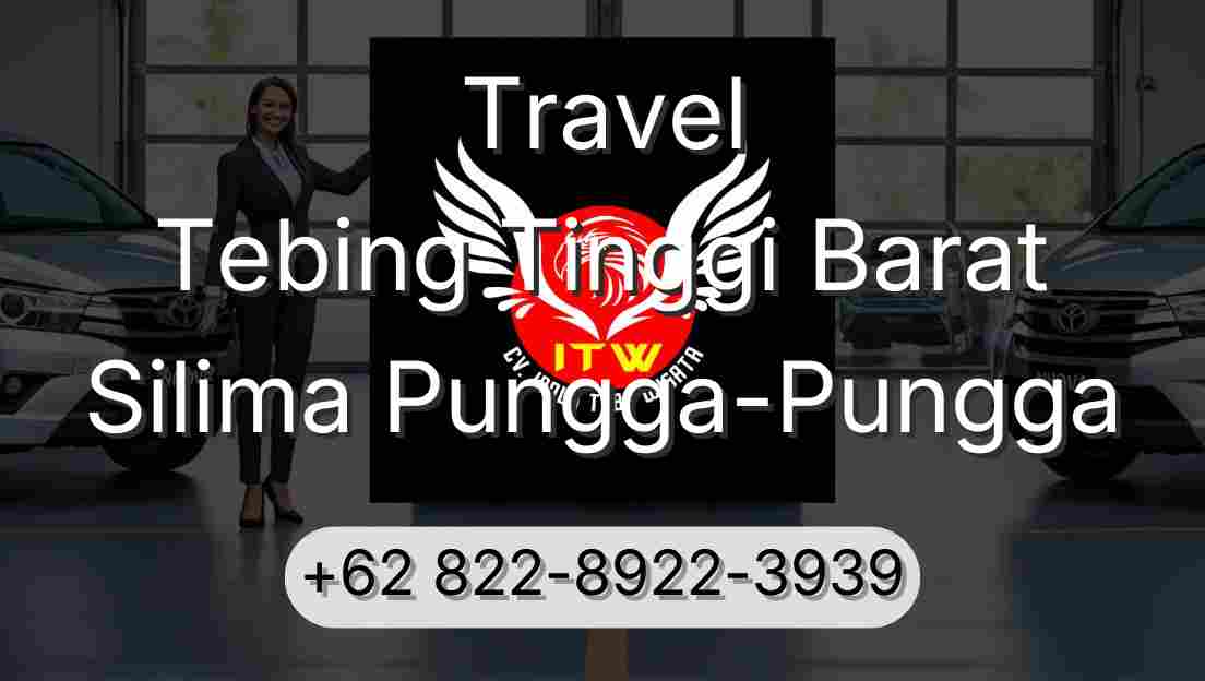 Travel Tebing Tinggi Barat Silima Pungga-Pungga