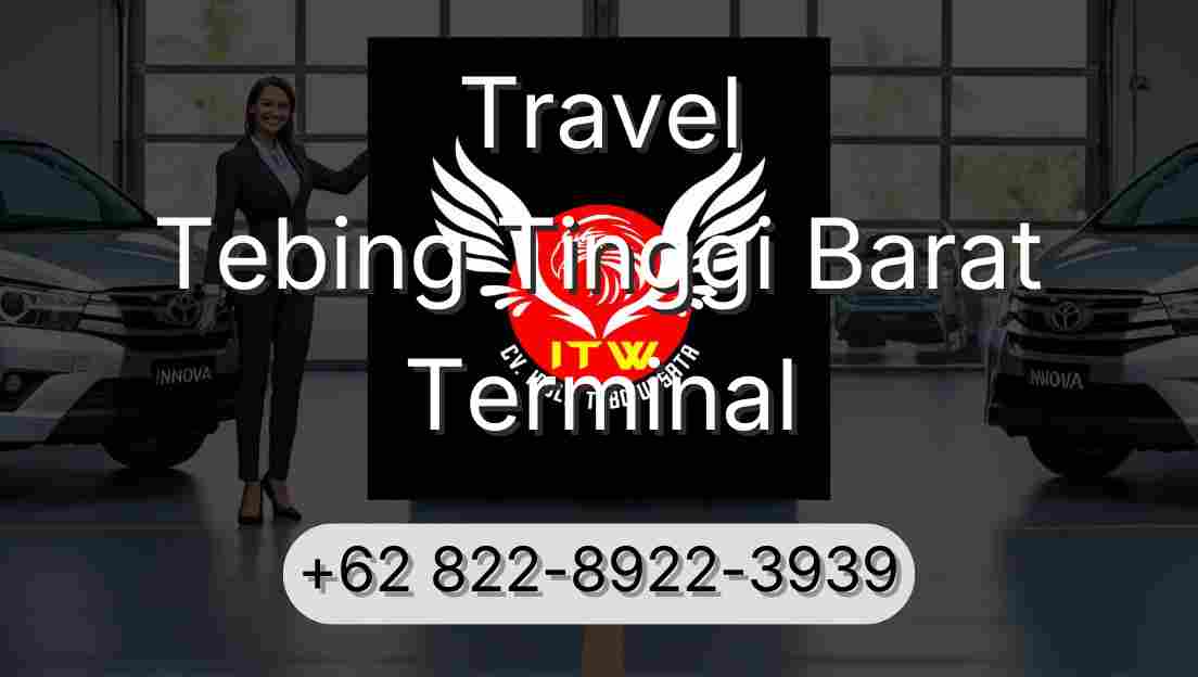 Travel Tebing Tinggi Barat Terminal
