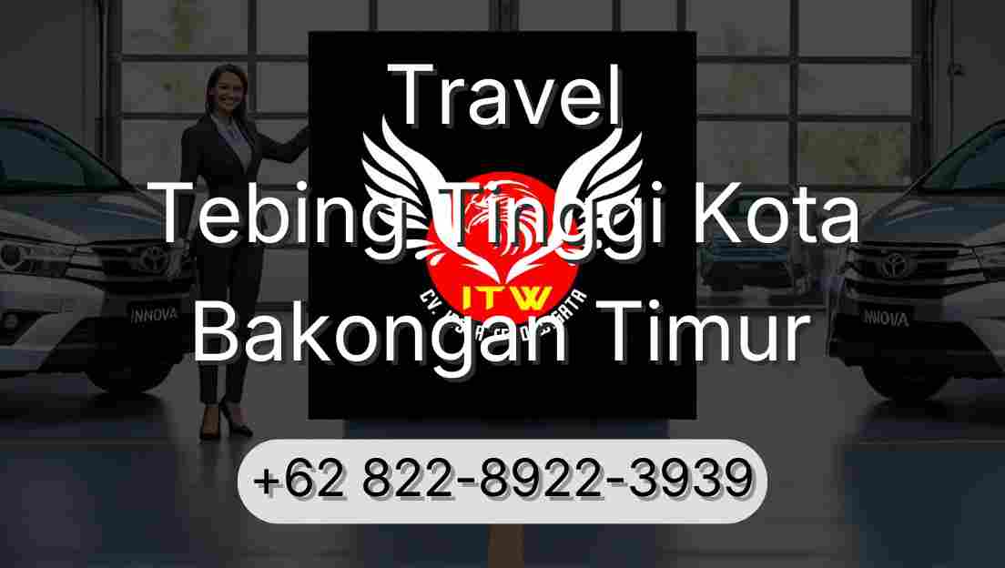 Travel Tebing Tinggi Kota Bakongan Timur