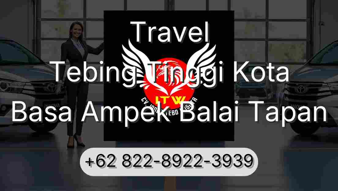 Travel Tebing Tinggi Kota Basa Ampek Balai Tapan