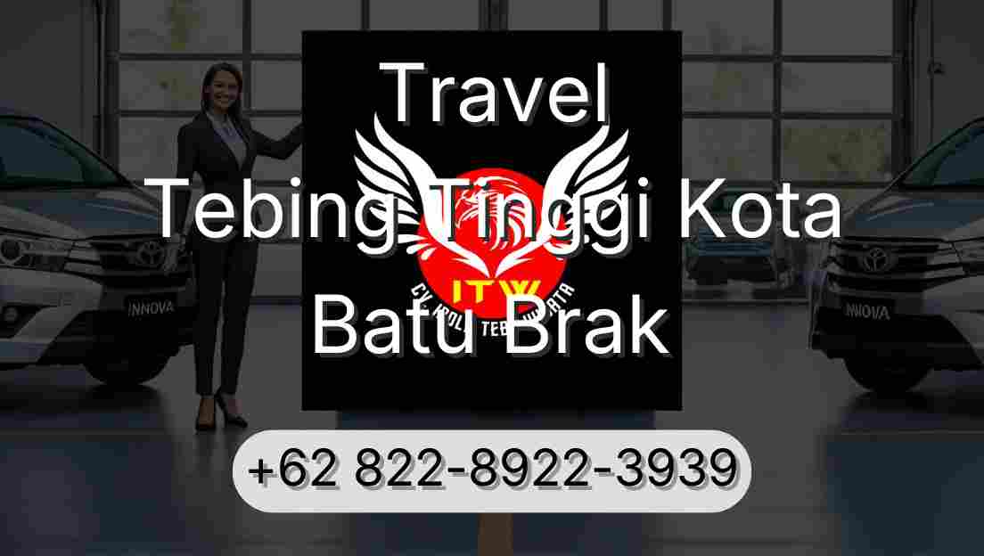 Travel Tebing Tinggi Kota Batu Brak