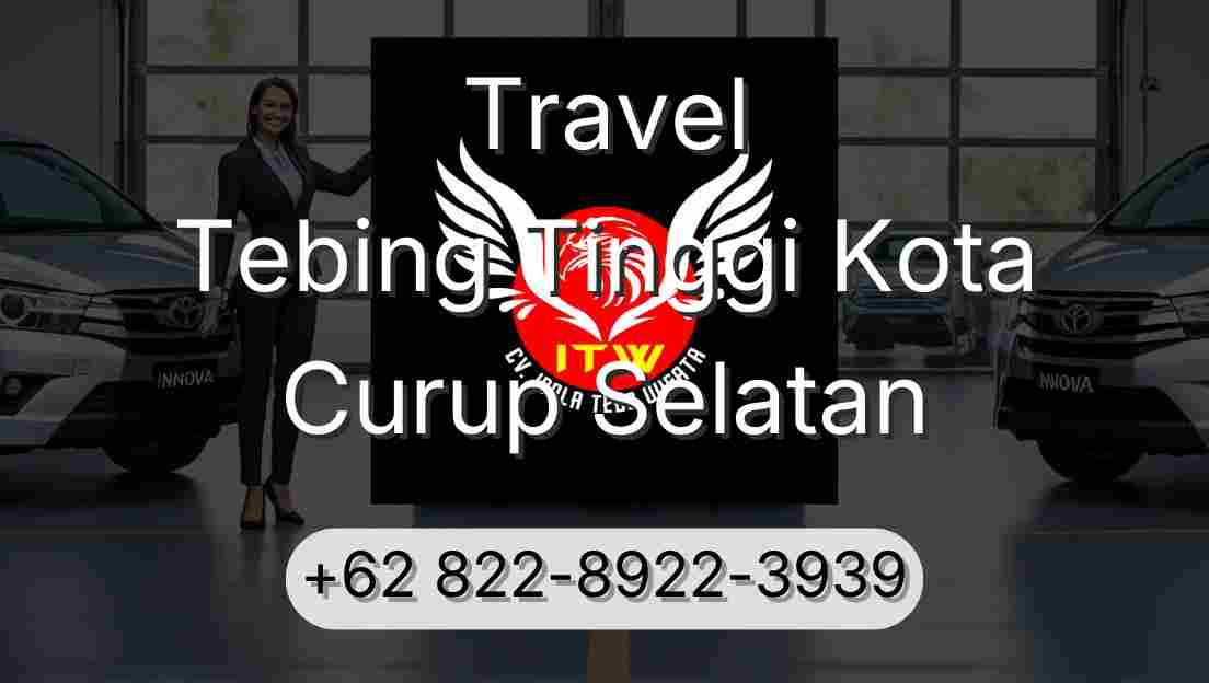 Travel Tebing Tinggi Kota Curup Selatan