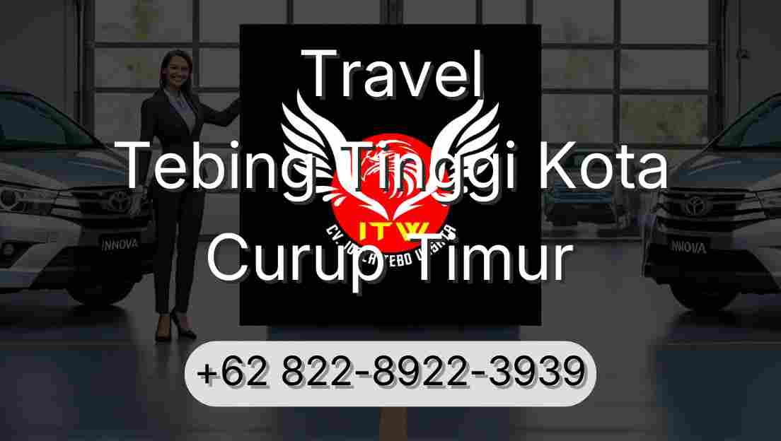 Travel Tebing Tinggi Kota Curup Timur