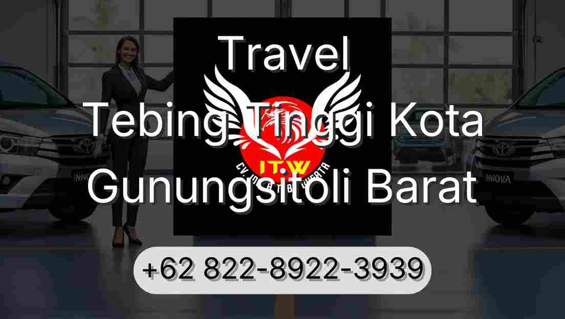 Travel Tebing Tinggi Kota Gunungsitoli Barat