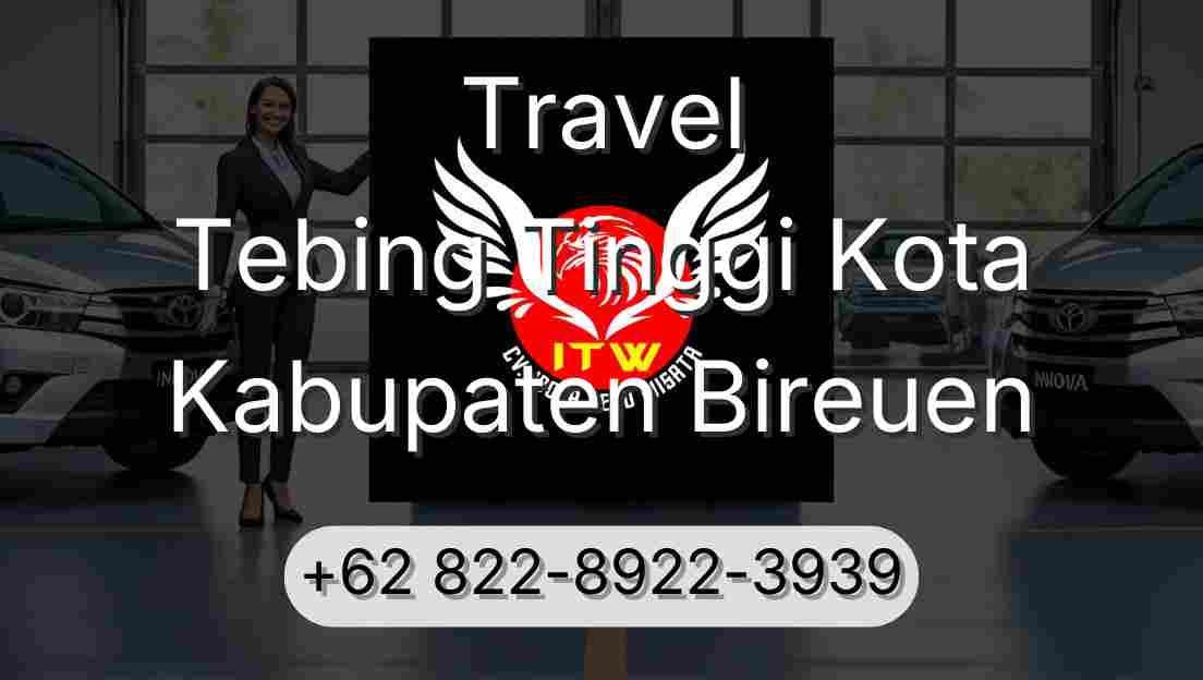 Travel Tebing Tinggi Kota Kabupaten Bireuen