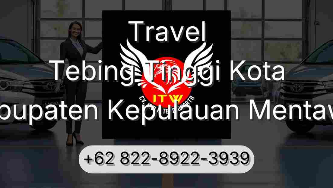 Travel Tebing Tinggi Kota Kabupaten Kepulauan Mentawai