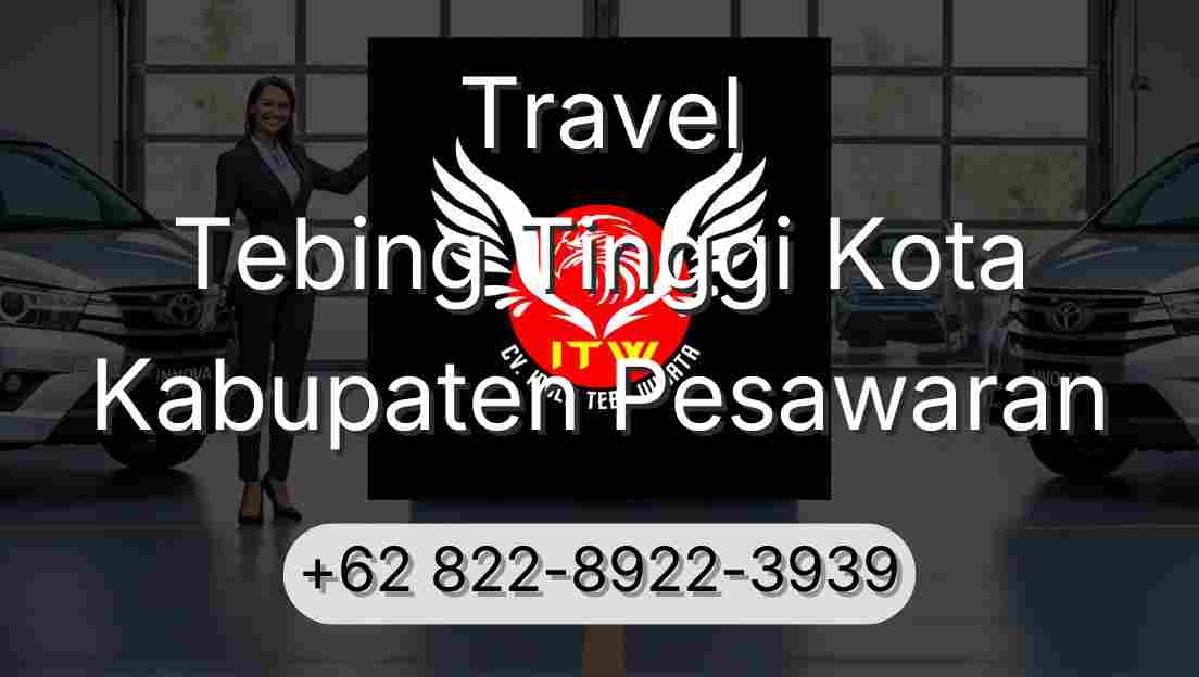 Travel Tebing Tinggi Kota Kabupaten Pesawaran