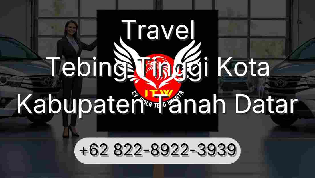 Travel Tebing Tinggi Kota Kabupaten Tanah Datar