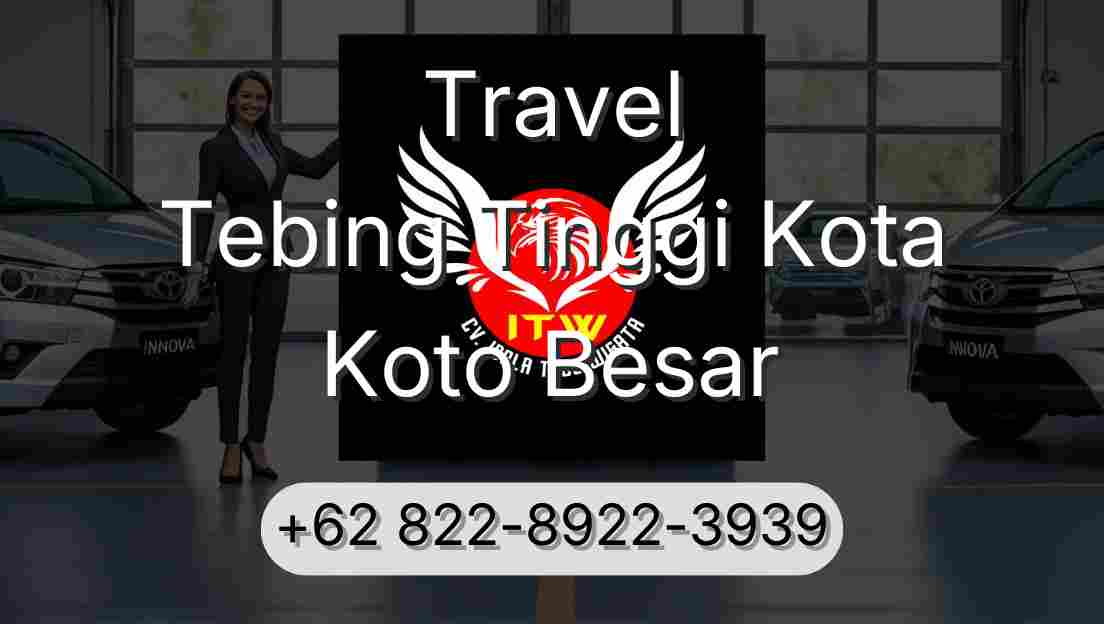 Travel Tebing Tinggi Kota Koto Besar